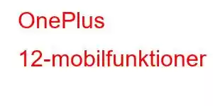 OnePlus 12-mobilfunktioner