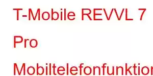 T-Mobile REVVL 7 Pro Mobiltelefonfunktioner