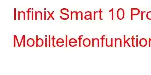 Infinix Smart 10 Pro Mobiltelefonfunktioner