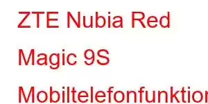 ZTE Nubia Red Magic 9S Mobiltelefonfunktioner