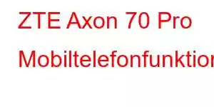 ZTE Axon 70 Pro Mobiltelefonfunktioner