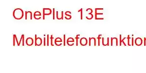 OnePlus 13E Mobiltelefonfunktioner