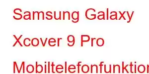 Samsung Galaxy Xcover 9 Pro Mobiltelefonfunktioner