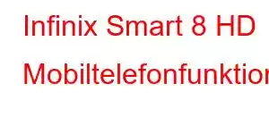 Infinix Smart 8 HD Mobiltelefonfunktioner