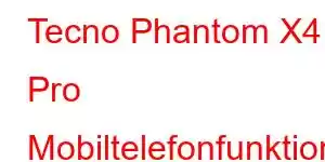 Tecno Phantom X4 Pro Mobiltelefonfunktioner