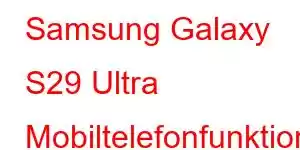 Samsung Galaxy S29 Ultra Mobiltelefonfunktioner