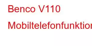 Benco V110 Mobiltelefonfunktioner