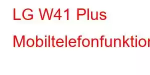 LG W41 Plus Mobiltelefonfunktioner