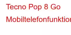 Tecno Pop 8 Go Mobiltelefonfunktioner