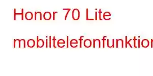 Honor 70 Lite mobiltelefonfunktioner