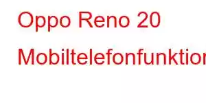 Oppo Reno 20 Mobiltelefonfunktioner