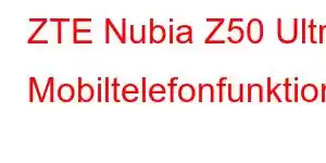 ZTE Nubia Z50 Ultra Mobiltelefonfunktioner