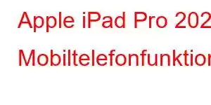 Apple iPad Pro 2024 Mobiltelefonfunktioner