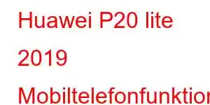 Huawei P20 lite 2019 Mobiltelefonfunktioner