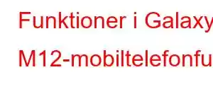 Funktioner i Galaxy M12-mobiltelefonfunktioner