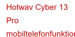 Hotwav Cyber ​​​​13 Pro mobiltelefonfunktioner