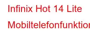 Infinix Hot 14 Lite Mobiltelefonfunktioner