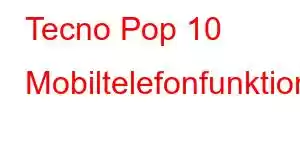 Tecno Pop 10 Mobiltelefonfunktioner