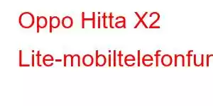 Oppo Hitta X2 Lite-mobiltelefonfunktioner