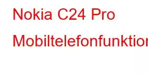 Nokia C24 Pro Mobiltelefonfunktioner