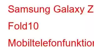 Samsung Galaxy Z Fold10 Mobiltelefonfunktioner