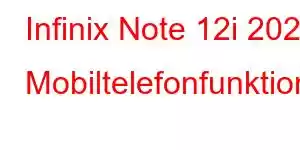 Infinix Note 12i 2022 Mobiltelefonfunktioner