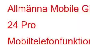 Allmänna Mobile GM 24 Pro Mobiltelefonfunktioner