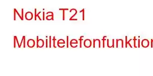 Nokia T21 Mobiltelefonfunktioner