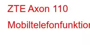 ZTE Axon 110 Mobiltelefonfunktioner