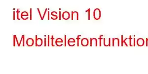 itel Vision 10 Mobiltelefonfunktioner