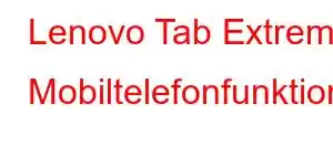 Lenovo Tab Extreme Mobiltelefonfunktioner