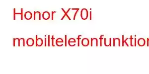 Honor X70i mobiltelefonfunktioner