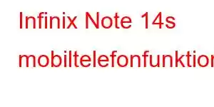 Infinix Note 14s mobiltelefonfunktioner