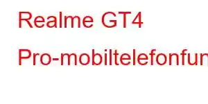 Realme GT4 Pro-mobiltelefonfunktioner