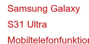 Samsung Galaxy S31 Ultra Mobiltelefonfunktioner