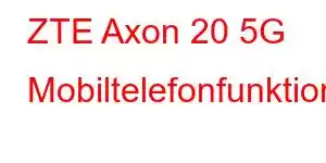 ZTE Axon 20 5G Mobiltelefonfunktioner