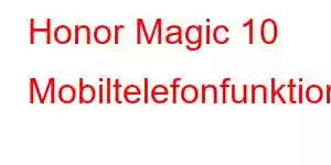 Honor Magic 10 Mobiltelefonfunktioner