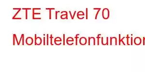 ZTE Travel 70 Mobiltelefonfunktioner