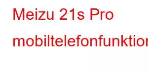 Meizu 21s Pro mobiltelefonfunktioner