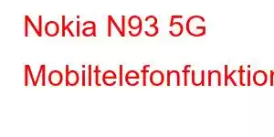 Nokia N93 5G Mobiltelefonfunktioner