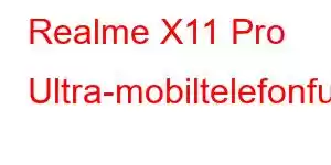 Realme X11 Pro Ultra-mobiltelefonfunktioner