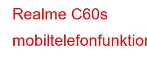 Realme C60s mobiltelefonfunktioner