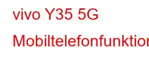 vivo Y35 5G Mobiltelefonfunktioner