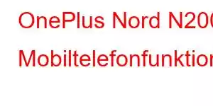 OnePlus Nord N200 Mobiltelefonfunktioner