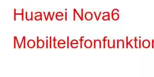 Huawei Nova6 Mobiltelefonfunktioner