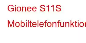 Gionee S11S Mobiltelefonfunktioner