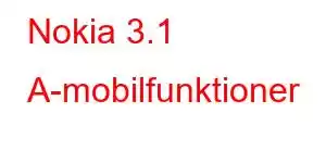 Nokia 3.1 A-mobilfunktioner