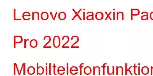 Lenovo Xiaoxin Pad Pro 2022 Mobiltelefonfunktioner