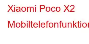 Xiaomi Poco X2 Mobiltelefonfunktioner