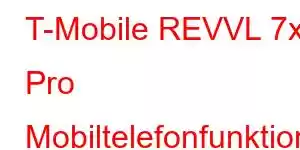 T-Mobile REVVL 7x Pro Mobiltelefonfunktioner